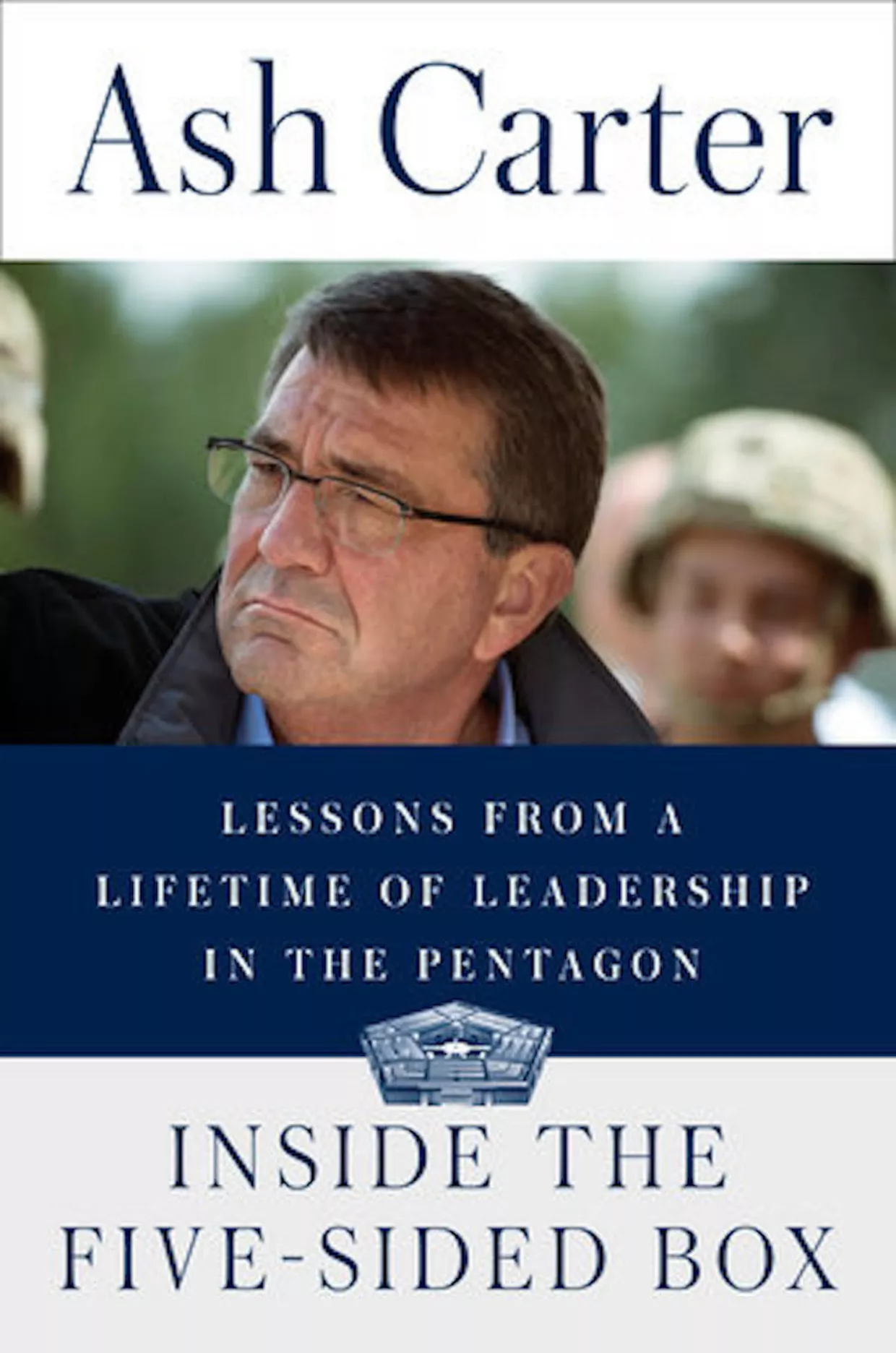 Cover image for Ash Carter: Lessons From a Lifetime of Leadership in the Pentagon.