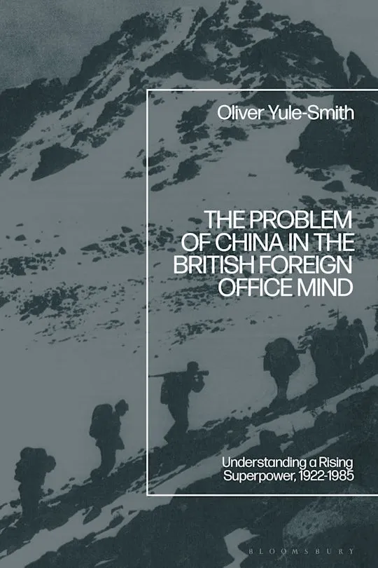 Oliver Yule-Smith Book Cover- The Problem of China in the British Foreign Office's Mind