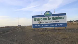 A sign welcomes drivers to Hanford Nuclear Reservation in Benton County, May 9, 2017, in Richland, Wash.