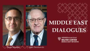 Tarek Masoud, Alan Dershowitz