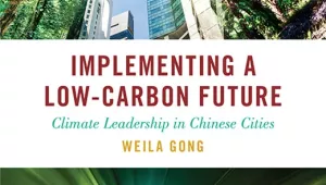 Cover of "Implementing a Low-Carbon Future" by Weila Gong.