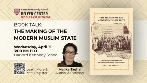 Poster for Middle East Initiative Book Talk with Malika Zeghal including book cover