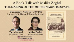 Poster for Middle East Initiative Book Talk with Malika Zeghal including book cover