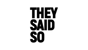 They Said So logo