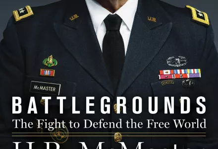 "Battlegrounds: The Fight to Defend the Free World" By H.R. McMaster 