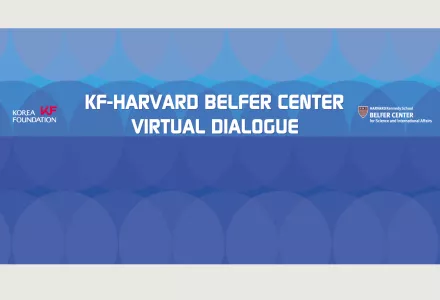 KF-Harvard Belfer Center Virtual Dialogue