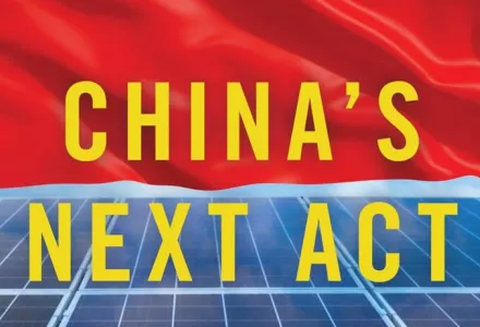 Chinese flag flies above solar panels with text "China's Next Act"
