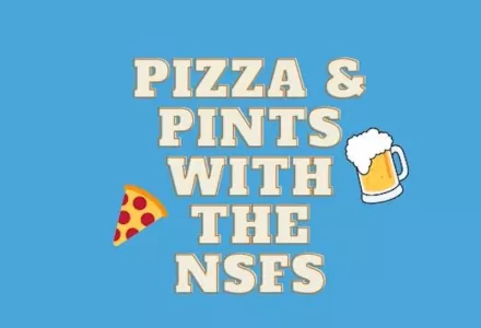 Pizza and Pints with the NSFs Logo