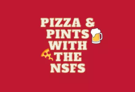 Pizza and Pints with the NSFs - March 9, 2023
