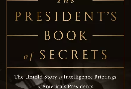 The President's Book of Secrets: A Conversation with David Priess | The ...