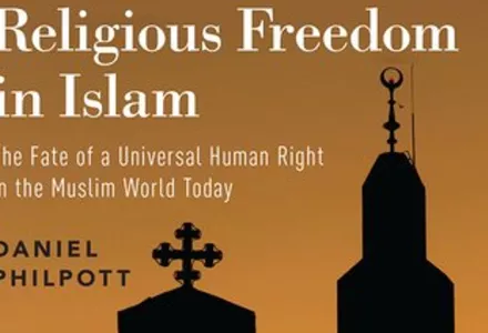 Religious Freedom in Islam: The Fate of a Universal Human Right in the Muslim World Today