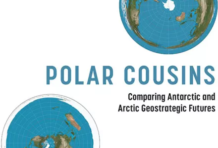 Polar Cousins: Comparing Antarctic and Arctic Geostrategic Futures