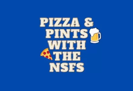Pizza and Pints with the NSFs Logo