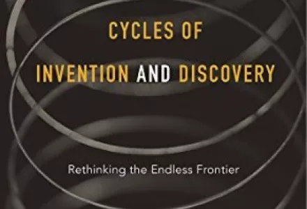 <em>Cycles of Invention and Discovery:  Rethinking the Endless Frontier</em>