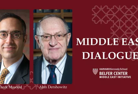 Tarek Masoud, Alan Dershowitz