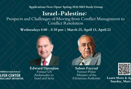 MEI Study Group poster featuring Amb. Ed Djerejian and Salam Fayyad