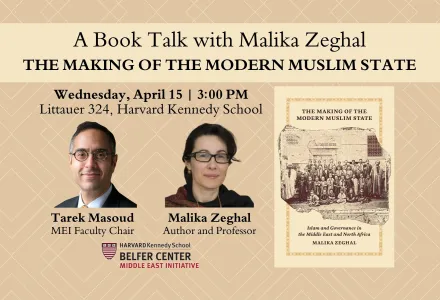 Poster for Middle East Initiative Book Talk with Malika Zeghal including book cover