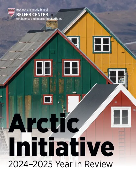 Cover of Arctic Initiative 2024-2025 Year in Review showing colorful buildings in Greenland.